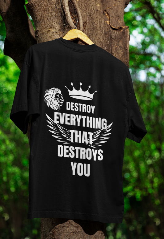 "Destroy Everything That Destroys You" Black Tee – Embrace Resilience