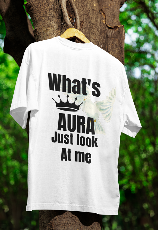 "What's Aura? Just Look at Me" White Tee – Confidence Redefined